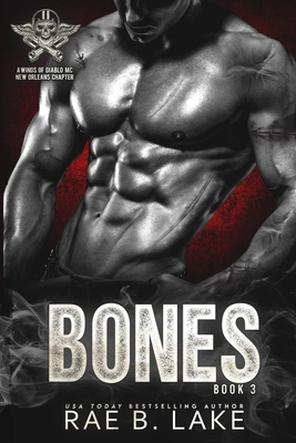 Bones: A Wings of Diablo MC Novel - Lake, Rae B