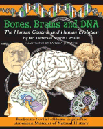 Bones, Brains and DNA: The Human Genome and Human Evolutionvolume 1