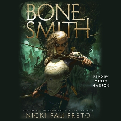 Bonesmith - Preto, Nicki Pau, and Hanson, Molly (Read by)