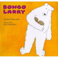 Bongo Larry - Pinkwater, Daniel Manus