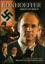 Bonhoeffer: Agent of Grace - Eric Till