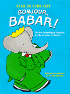 Bonjour, Babar!: The Six Unabridged Classics by the Creator of Babar