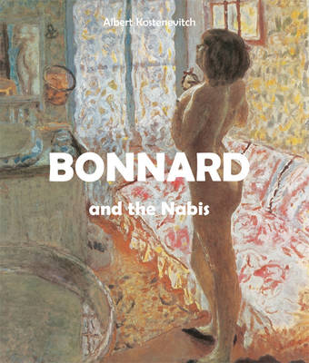 Bonnard and the Nabis - Kostenevich, Albert