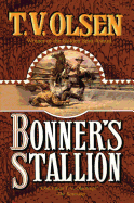 Bonner's Stallion - Olsen, T V