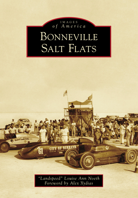 Bonneville Salt Flats - Noeth, and Xydias, Alex (Foreword by)