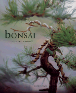 Bonsai: A Care Manual (CL) - Lewis, Colin