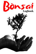 Bonsai: Logbook