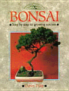 Bonsai: Step by Step to Growing Success