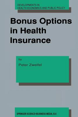 Bonus Options in Health Insurance - Waser, Otto (Assisted by), and Zweifel, Peter