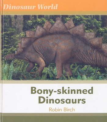 Bony-Skinned Dinosaurs - Birch, Robin