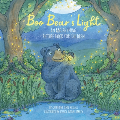 Boo Bear's Light: An A B C Rhyming Picture Book for Children - Russell, Catherine Ann