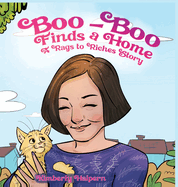 Boo-Boo Finds a Home: A Rags to Riches Story