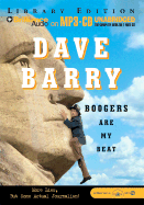 Boogers Are My Beat: More Lies, But Some Actual Journalism from Dave Barry - Barry, Dave, Dr., and Hill, Dick (Read by)