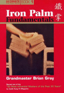 Book 1: Iron Palm Fundamentals - Gray, Brian