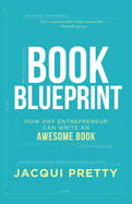 Book Blueprint: How Any Entrepreneur Can Write an Awesome Book
