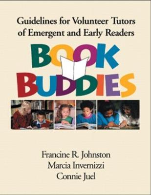 Book Buddies: Guidelines for Volunteer Tutors of Emergent and Early Readers - Johnston, Francine R, Edd