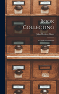 Book Collecting: A Guide for Amateurs