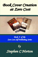 Book Cover Creation at Zero Cost: Create Your Own High Quality Book Covers