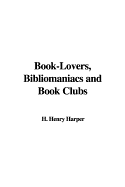 Book-Lovers, Bibliomaniacs and Book Clubs