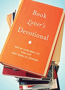 Book Lover's Devotional: What We Learn about Life from Sixty Great Works of Literature - Barbour Publishing (Creator)