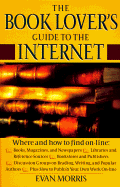 Book Lover's Guide to the Internet - Morris, Evan