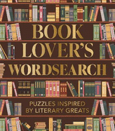 Book Lover's Wordsearch: Puzzles Inspired by Literary Greats