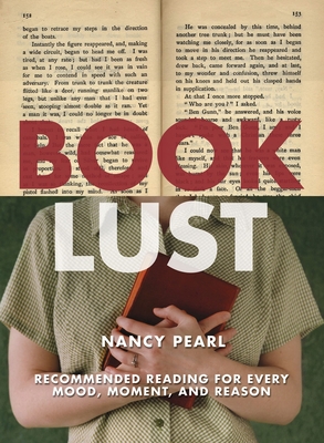 Book Lust: Recommended Reading for Every Mood, Moment, and Reason - Pearl, Nancy
