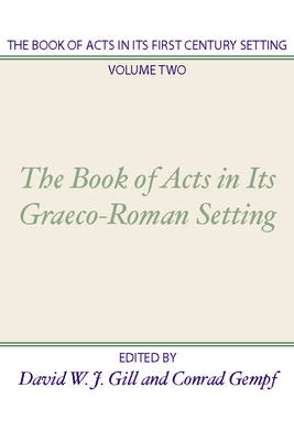 Book of Acts in Its First Century Setting - Gill, David W J, and Gempf, Conrad