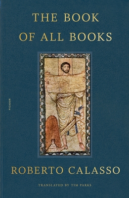 Book of All Books - Calasso, Roberto