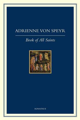 Book of All Saints - Von Speyr, Adrienne