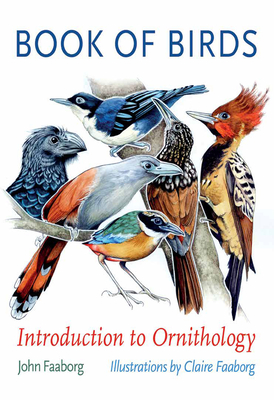Book of Birds: Introduction to Ornithology - Faaborg, John