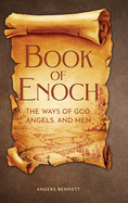 Book of Enoch: The Ways of God, Angels and Men