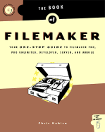 Book of FileMaker 6: Your One-Stop Guide to FileMaker Pro, Pro Unlimited, Developer, Server, and Mobile