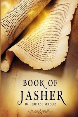 Book of Jasher: A Study with Modern Commentary - Scrolls, Heritage