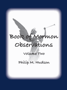 Book of Mormon Observations: Volume Two
