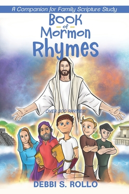 Book of Mormon Rhymes: A Companion for Family Scripture Study - Rollo, Debbi S