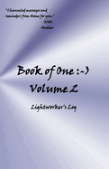 Book of One: -): Volume 2 Lightworker's Log