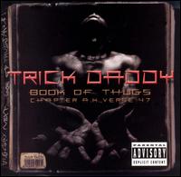 Book of Thugs: Chapter AK Verse 47 - Trick Daddy
