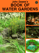 Book of Water Gardens - Dawes, John A.