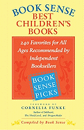 Book Sense Best Children's Books: 240 Favorites for All Ages Recommended by Independent Booksellers