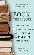 Book: The Sequel: First Lines from the Classics of the Future by Inventive Imposters