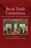 Book Trade Connections from the Seventeenth to the Twentieth Centuries