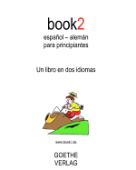 Book2 Espaol - Alemn Para Principiantes: Un Libro En DOS Idiomas
