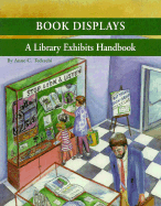 Bookdisplays: A Library Handbook - Tedeschi, Anne C., and Pearlmutter, Jane