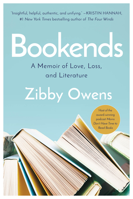 Bookends: A Memoir of Love, Loss, and Literature - Owens, Zibby