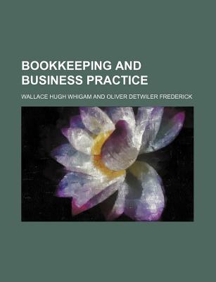 Bookkeeping and Business Practice - Whigam, Wallace Hugh