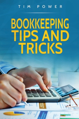 Bookkeeping Tips And Tricks - Power, Tim