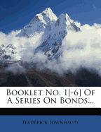 Booklet No. 1[-6] of a Series on Bonds...