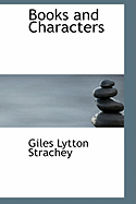 Books and Characters - Strachey, Giles Lytton