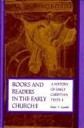 Books and Readers in the Early Church: A History of Early Christian Texts - Gamble, Harry Y, Professor